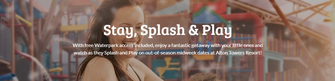 Splash Stay and Play at Alton Towers Resort