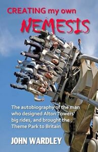 John Wardley - Creating My Nemesis